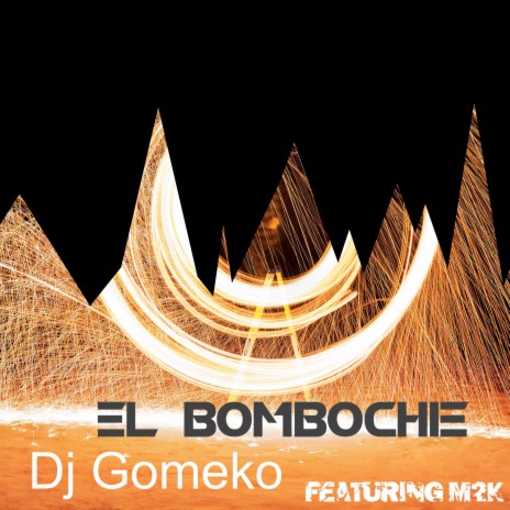 El Bombochie ft. M2K | Boomplay Music