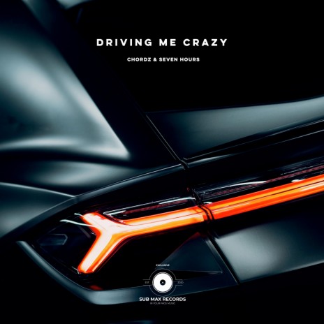 Driving Me Crazy ft. Seven Hours | Boomplay Music
