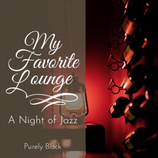 My Favorite Lounge - A Night of Jazz