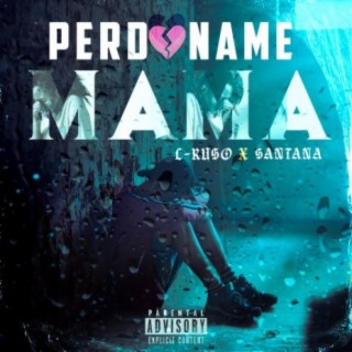 Perdóname Mama