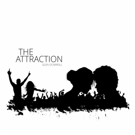 The Attraction | Boomplay Music