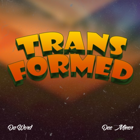 Transformed ft. Dee Minor | Boomplay Music