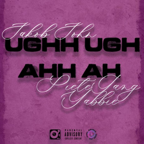 UGHH UGH AHH AH ft. SieteGang Yabbie | Boomplay Music