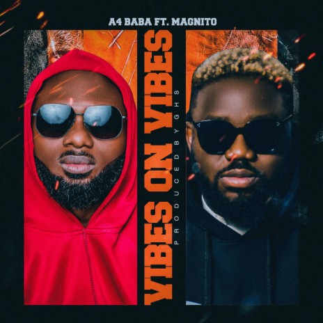 Vibes On Vibes ft. Magnito | Boomplay Music