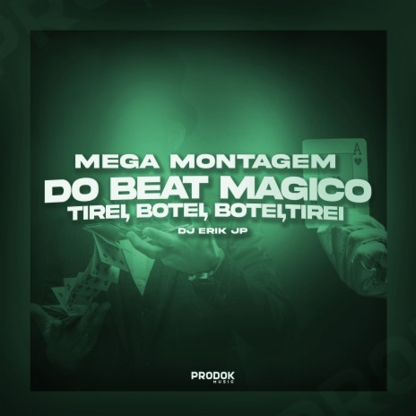 Mega Montagem do Beat Magico, Tirei Botei, Botei, Tirei | Boomplay Music