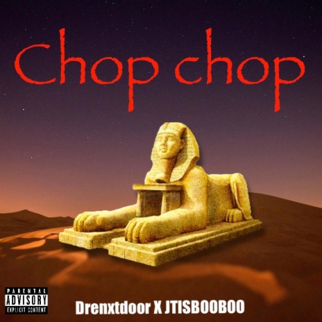 Chop chop ft. JTISBOOBOO | Boomplay Music