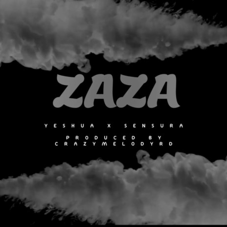 ZAZA ft. Sensura | Boomplay Music