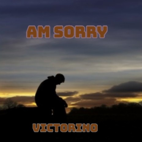 Am sorry
