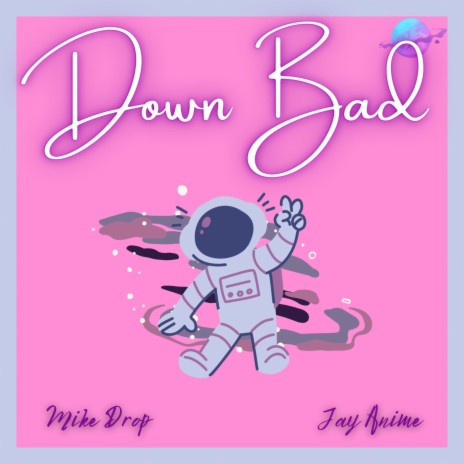 Down Bad ft. Jay Anime