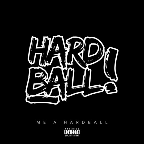 Me A Hardball | Boomplay Music