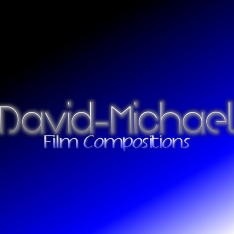 David-Michael Film Compositions #1