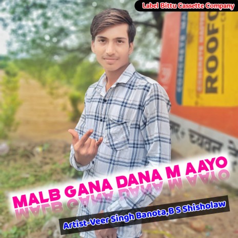 Malb Gana Dana M Aayo (Original) ft. B S Shisholaw