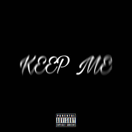 Keep me | Boomplay Music