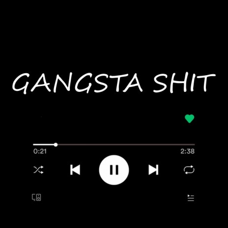 Gangsta Shit | Boomplay Music