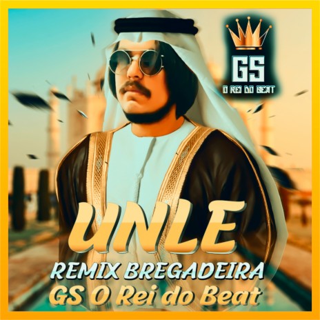 Unle (Remix Bregadeira) | Boomplay Music