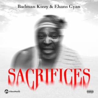 Sacrifices ft. Ehans Gyan lyrics | Boomplay Music