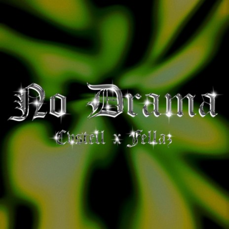 NO DRAMA ft. Cvstellvno | Boomplay Music