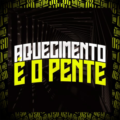 Aquecimento É o Pente (feat. MC D12 & MC Pânico) | Boomplay Music