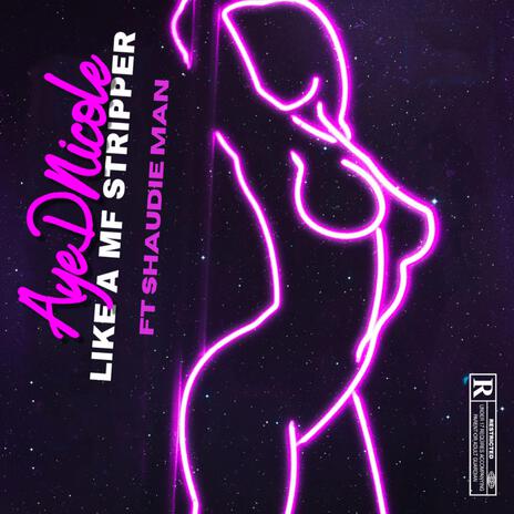 LIKE A MF STRIPPER ft. SHAUDIE MAN | Boomplay Music