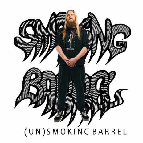 Too much Smoking Barrel