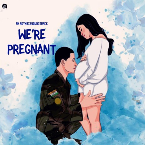 WE 'RE PREGNANT | Boomplay Music