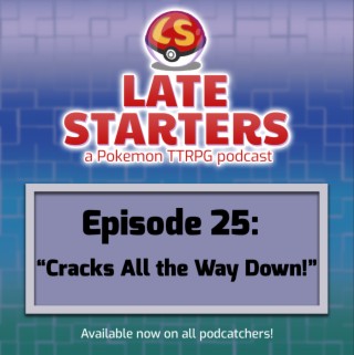 Episode 25 - Cracks All the Way Down!