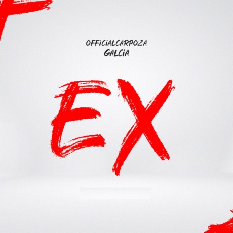 EX ft. Galcia | Boomplay Music