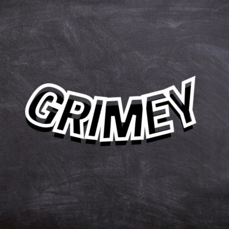 Grimey | Boomplay Music