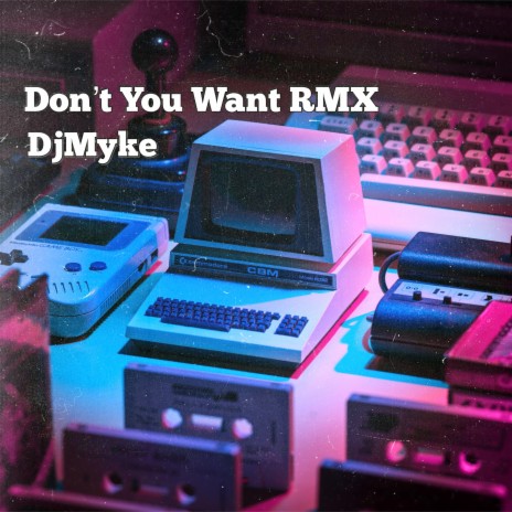 Don't You Want RMX (Somebody to Love) | Boomplay Music