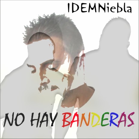 No Hay Banderas | Boomplay Music