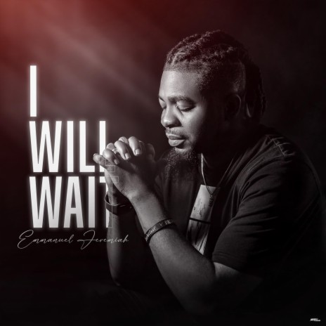 I Will Wait | Boomplay Music