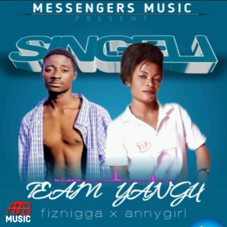 Team yangu | fiznigga (the sebele messengers) | Boomplay Music