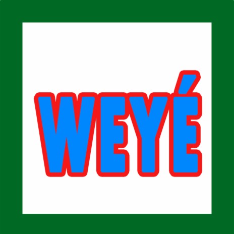 weyé