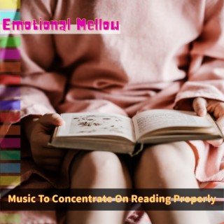 Music To Concentrate On Reading Properly
