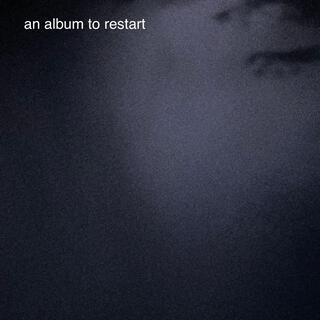 an album to restart