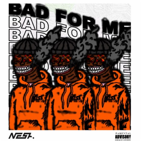 Bad For Me | Boomplay Music