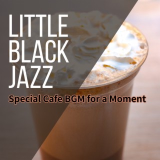 Special Cafe BGM for a Moment