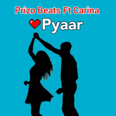 Pyaar (feat. Carina) | Boomplay Music