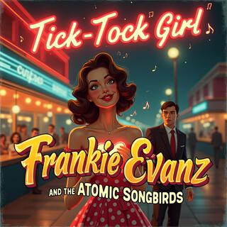 Tick-Tock Girl ft. The Atomic Songbirds lyrics | Boomplay Music