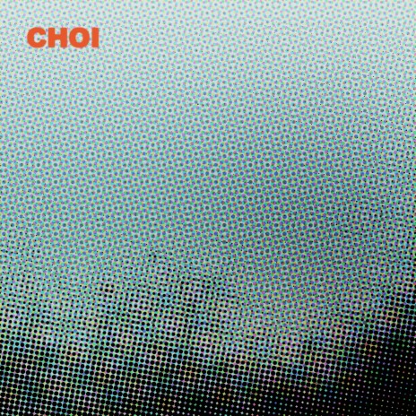 CHOI | Boomplay Music