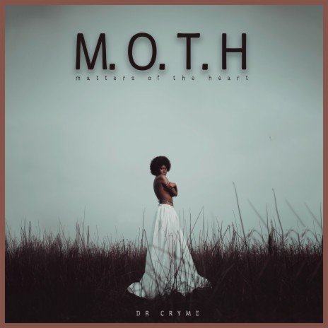M.O.T.H (Matters Of The Heart) | Boomplay Music