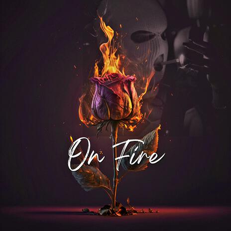 On Fire | Boomplay Music