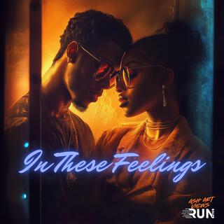 In These Feelings lyrics | Boomplay Music