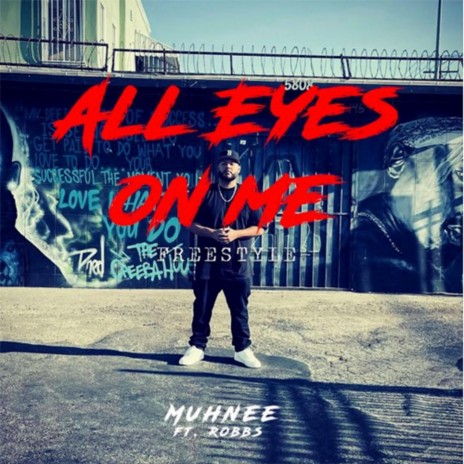 All eyes on me freestyle ft. muhnee | Boomplay Music