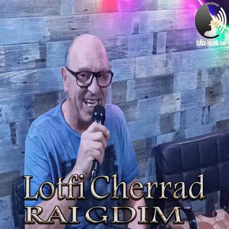 RAI GDIM ft. Lotfi Cherrad | Boomplay Music