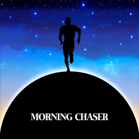 Morning Chaser | Boomplay Music