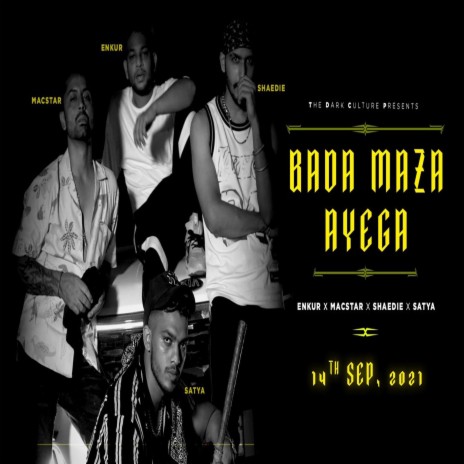 Bada Maza Aaega ft. Macstar, Shaedie & Satya | Boomplay Music