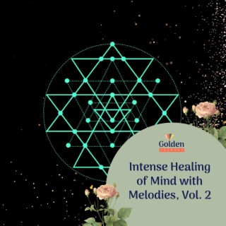 Intense Healing of Mind with Melodies, Vol. 2