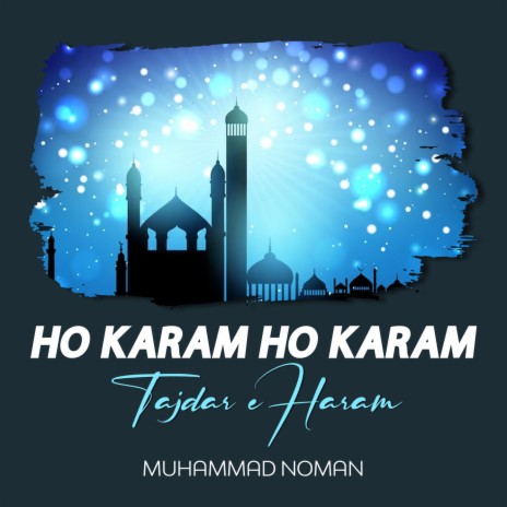 Ho Karam Ho Karam Tajdar e Haram