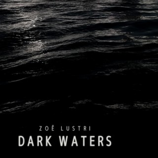 Dark Waters lyrics | Boomplay Music